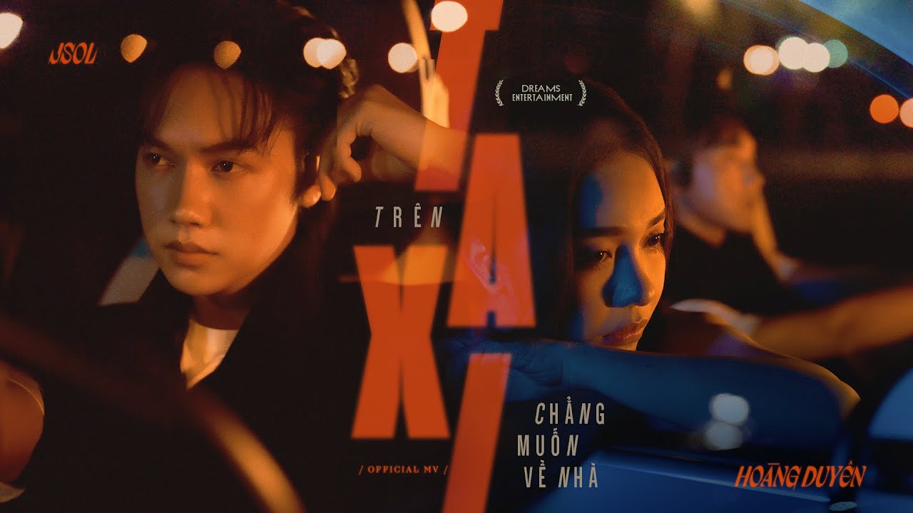 Hoàng Duyên và JSOL tung bản Pop Ballad lụi tim Trên Taxi Chẳng Muốn Về Nhà