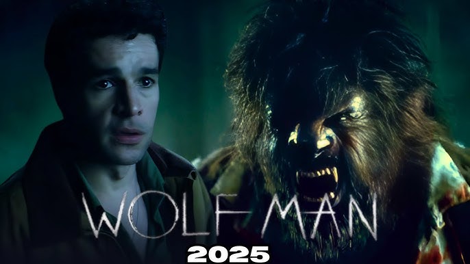 WOLF MAN - Blumhouse mang người sói kinh điển trở lại màn ảnh rộng năm 2025