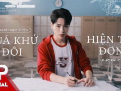 Đức Phúc tung teaser “Quá Khứ Đôi Hiện Tại Đơn” buồn xé lòng 