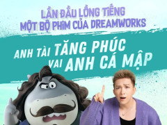 Tăng Phúc lồng tiếng “Băng Đảng Quái Kiệt 2”