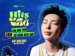 Erik kỷ niệm 10 năm sự nghiệp với HITS THỞ