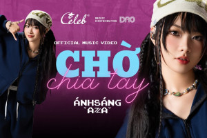 “Tân binh khủng long” Ánh Sáng AZA debut MV “Chờ chia tay” cùng Kai Đinh