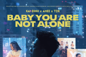 Kai Đinh ra mắt ca khúc ‘baby you are not alone’ kết hợp cùng 30 sao Việt 