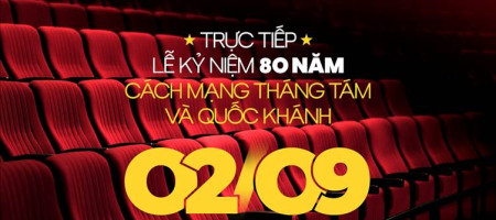 Xem miễn phí lễ diễu binh, diễu hành A80 trên màn ảnh rộng CGV