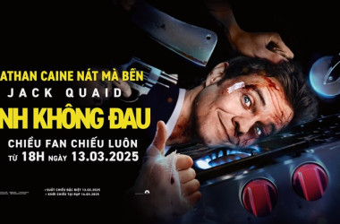 "Anh Không Đau" – Bom Tấn Hành Động Gây Sốt, Thống Trị Phòng Vé!
