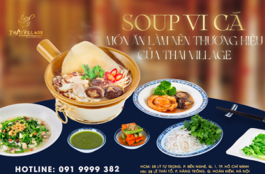 Thử ngay súp bào ngư vi cá đỉnh cao tại Thai Village